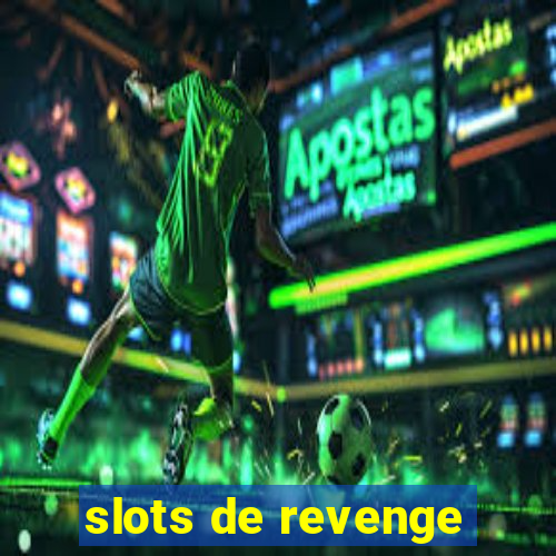 slots de revenge